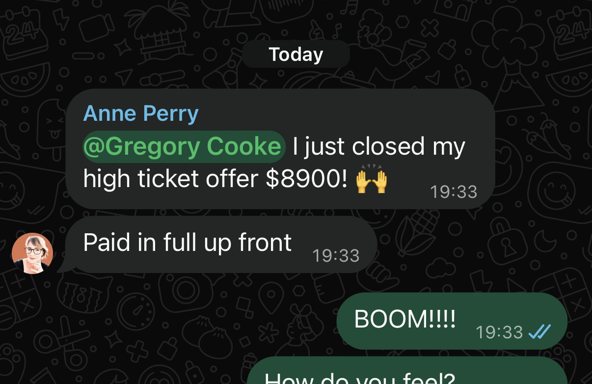 Anne Perry: I just closed my high ticket offer $8900, paid in full up front